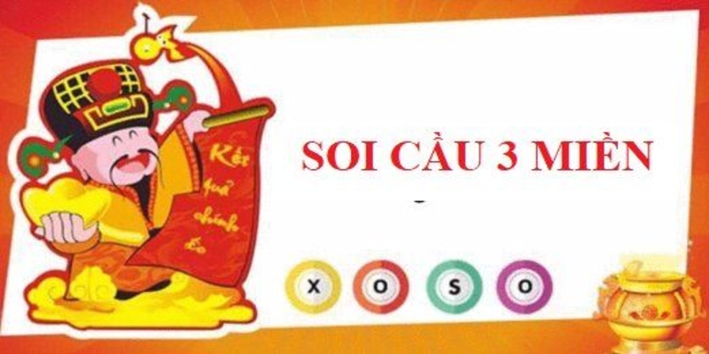 Soi cầu 3 miền là gì