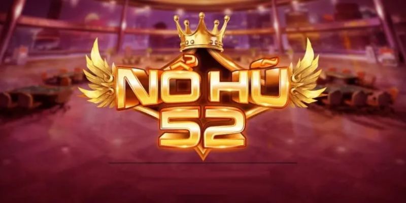 Nổ Hũ 52