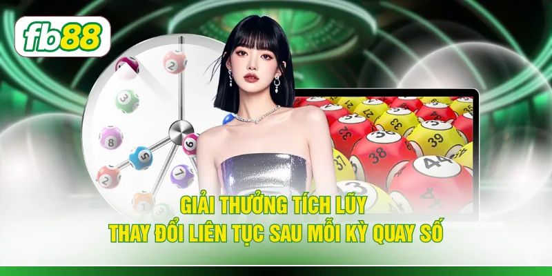 Giải thưởng tích lũy thay đổi liên tục sau mỗi kỳ quay số