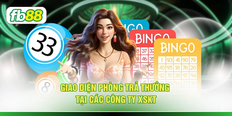 Giao diện phòng trả thưởng tại các công ty XSKT