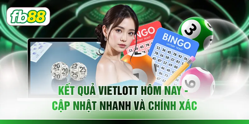 Kết Quả Vietlott Hôm Nay - Cập Nhật Nhanh Và Chính Xác