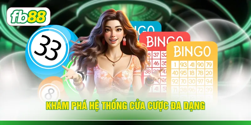 Khám phá hệ thống cửa cược đa dạng 