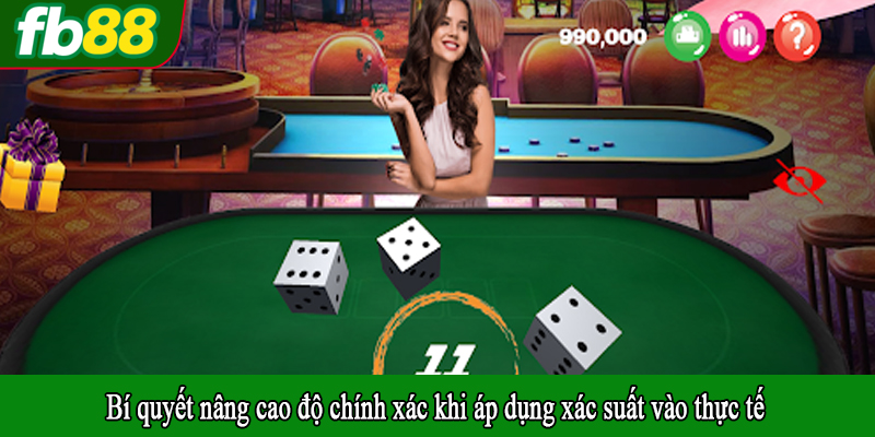 Bí quyết nâng cao độ chính xác khi áp dụng xác suất vào thực tế