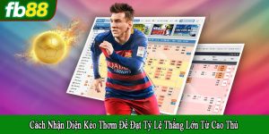 cách nhận diện kèo thơm