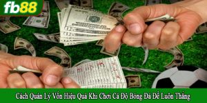cách quản lý vốn hiệu quả khi chơi cá độ bóng đá