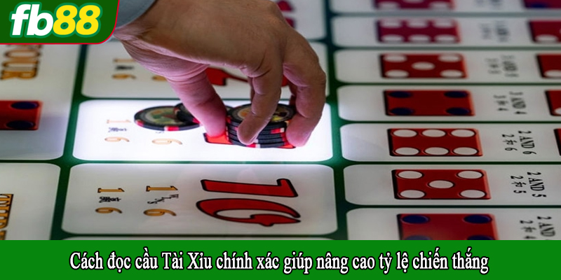 Cách đọc cầu Tài Xỉu chính xác giúp nâng cao tỷ lệ chiến thắng