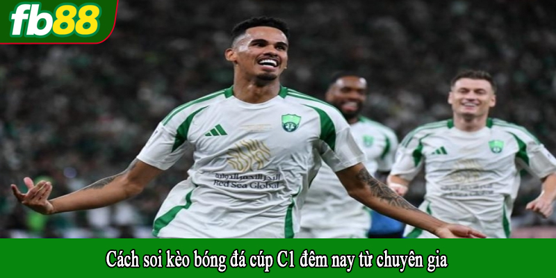 Cách soi kèo bóng đá cúp C1 đêm nay từ chuyên gia
