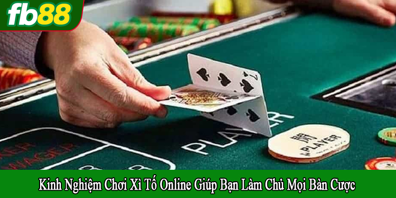kinh nghiệm chơi xì tố online
